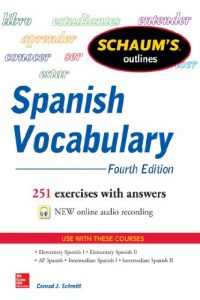 Download Schaum’s Outline of Spanish Vocabulary 4E EBOOK (Schaum’s Outlines) pdf, epub, ebook