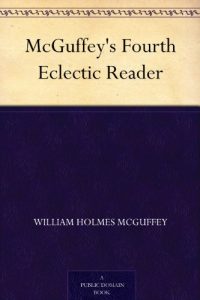 Download McGuffey’s Fourth Eclectic Reader pdf, epub, ebook