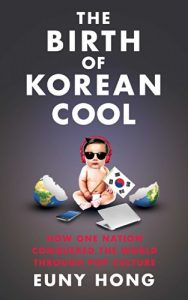 Download The Birth of Korean Cool: How One Nation Is Conquering the World Through Pop Culture pdf, epub, ebook