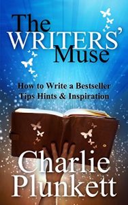 Download The Writers’ Muse: How to Write a Bestseller: Hints, Tips and Inspiration pdf, epub, ebook