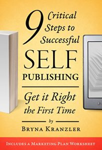Download 9 Critical Steps to Successful Self-Publishing: Get it Right the First Time pdf, epub, ebook