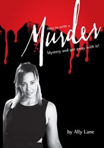 Download How to write a Murder Mystery Script: …and get away with it!! pdf, epub, ebook