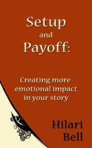 Download Set Up and Payoff: Creating more emotional impact in your story (Writer Bites: Brief essays on the heart and craft of writing fiction) pdf, epub, ebook