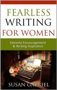 Download Fearless Writing for Women: Extreme Encouragement and Writing Inspiration pdf, epub, ebook