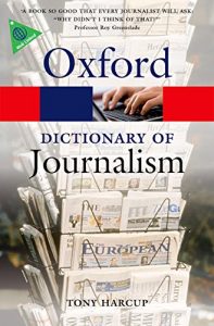 Download A Dictionary of Journalism (Oxford Quick Reference) pdf, epub, ebook