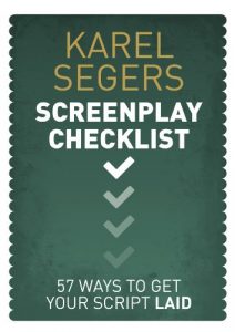 Download The Screenplay Checklist: 57 Ways To Get Your Script Laid pdf, epub, ebook