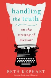 Download Handling the Truth: On the Writing of Memoir pdf, epub, ebook
