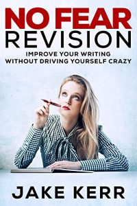 Download No Fear Revision: Improve your writing without driving yourself crazy pdf, epub, ebook