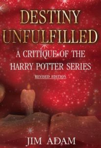 Download Destiny Unfulfilled:  A Critique of the Harry Potter Series pdf, epub, ebook