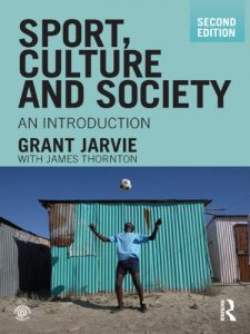 Download Sport, Culture and Society: An Introduction, second edition pdf, epub, ebook