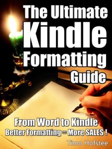 Download The Ultimate Kindle Formatting Guide: From Word to Kindle. Better Formatting = More Sales pdf, epub, ebook