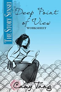 Download Story Sensei Deep Point of View worksheet: Draw the reader into the mind, body, and soul of your characters pdf, epub, ebook