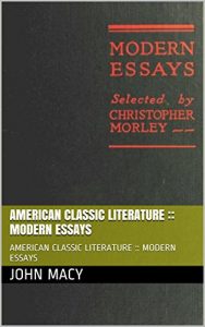 Download AMERICAN CLASSIC LITERATURE :: MODERN ESSAYS: AMERICAN CLASSIC LITERATURE :: MODERN ESSAYS pdf, epub, ebook