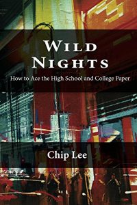 Download Wild Nights: How to Ace the High School and College Essay pdf, epub, ebook