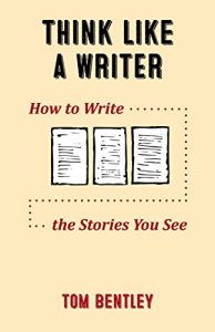 Download Think Like a Writer: How to Write the Stories You See pdf, epub, ebook
