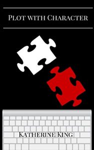 Download Plot with Character: How to Plot and Outline a Novel with Character Arc in 40 Scenes (The Plot Chronicles Book 1) pdf, epub, ebook