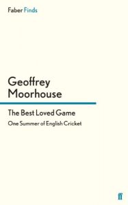 Download The Best Loved Game: One Summer of English Cricket (Faber Finds) pdf, epub, ebook