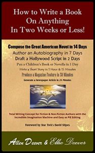 Download How to Write a Book on Anything in Two Weeks or Less!: Total Writing Concept for Fiction & Non-Fiction Authors with the Incredible Imagination Machine and Easy as PIE Editing Technique pdf, epub, ebook
