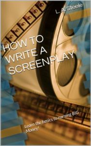 Download HOW TO WRITE A SCREENPLAY: Writing for Money! pdf, epub, ebook