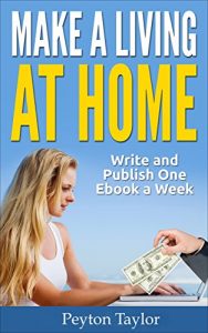 Download Make a Living At Home: Write and Publish One eBook a Week pdf, epub, ebook