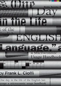 Download One Day in the Life of the English Language: A Microcosmic Usage Handbook pdf, epub, ebook
