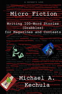 Download Micro Fiction: Writing 100-Word Stories (Drabbles) for Magazines and Contests pdf, epub, ebook