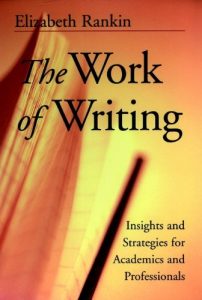 Download The Work of Writing: Insights and Strategies for Academics and Professionals pdf, epub, ebook