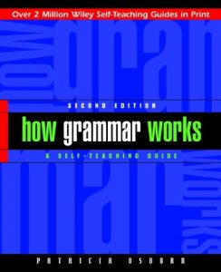 Download How Grammar Works: A Self-Teaching Guide (Wiley Self-Teaching Guides) pdf, epub, ebook