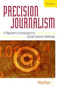 Download Precision Journalism: A Reporter’s Introduction to Social Science Methods pdf, epub, ebook