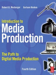 Download Introduction to Media Production: The Path to Digital Media Production pdf, epub, ebook