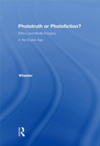 Download Phototruth Or Photofiction?: Ethics and Media Imagery in the Digital Age pdf, epub, ebook