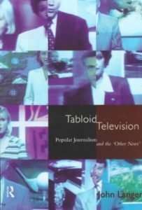 Download Tabloid Television: Popular Journalism and the ‘Other News’ (Communication and Society) pdf, epub, ebook