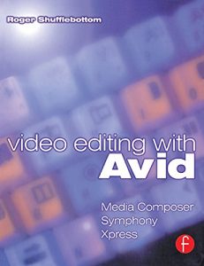 Download Video Editing with Avid: Media Composer, Symphony, Xpress pdf, epub, ebook