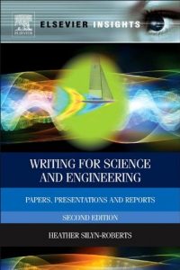 Download Writing for Science and Engineering: Papers, Presentations and Reports (Elsevier Insights) pdf, epub, ebook