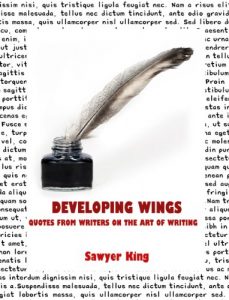 Download Developing Wings : Quotes from Writers on the Art of Writing pdf, epub, ebook