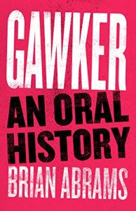 Download Gawker: An Oral History (Kindle Single) pdf, epub, ebook