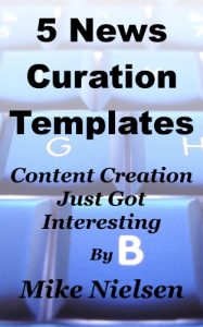 Download 5 News Curation Templates – Content Creation Just Got Interesting pdf, epub, ebook