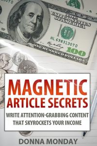 Download Magnetic Article Secrets: Write Attention-Grabbing Content That Skyrockets Your Income pdf, epub, ebook