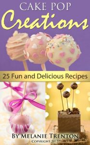 Download Cake Pop Creations: 25 Fun & Delicious Recipes pdf, epub, ebook