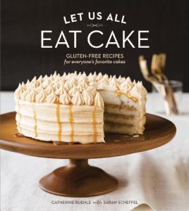 Download Let Us All Eat Cake: Gluten-Free Recipes for Everyone’s Favorite Cakes pdf, epub, ebook
