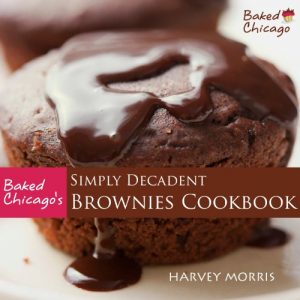 Download Baked Chicago’s Simply Decadent Brownies Cookbook pdf, epub, ebook