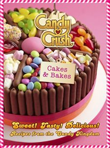 Download Candy Crush Cakes and Bakes pdf, epub, ebook