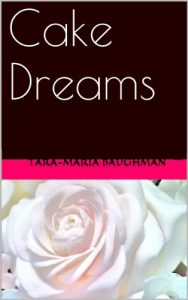 Download Cake Dreams pdf, epub, ebook