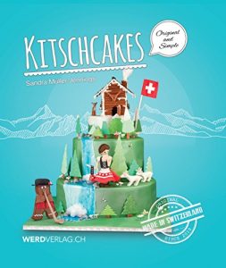 Download Kitschcakes: Made in Switzerland: 36 tutorials, 15 recipes and countless tips and tricks pdf, epub, ebook