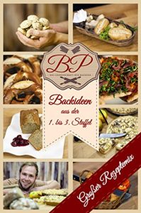 Download Backideen aus der 1. bis 3. Staffel von BakingProcess: Rezepte für Kuchen, Sauerteig, Brot und Plätzchen mit Videos einfach und zum nachmachen erklärt (Rezepte von BakingProcess 4) (German Edition) pdf, epub, ebook