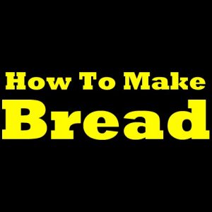 Download How To Make Bread: Making Bread The Right Way! Discover The Homemade Bread Making And Bread Baking Secrets, How To Knead Bread, How To Bake Bread And One Great Bread Recipe. Start Baking Bread Today! pdf, epub, ebook