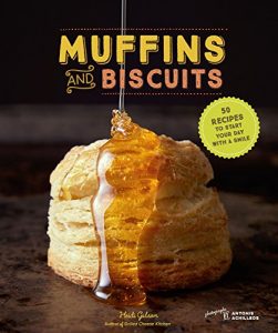 Download Muffins & Biscuits: 50 Recipes to Start Your Day with a Smile pdf, epub, ebook