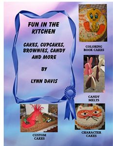Download Fun in the Kitchen: Cakes, Cupcakes, Brownies, Candy and Fun pdf, epub, ebook