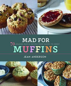 Download Mad for Muffins: 70 Amazing Muffin Recipes from Savory to Sweet pdf, epub, ebook
