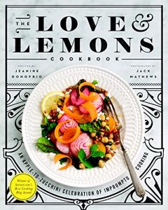 Download The Love and Lemons Cookbook: An Apple-to-Zucchini Celebration of Impromptu Cooking pdf, epub, ebook